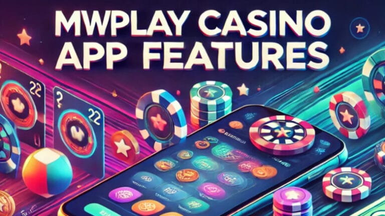 MWPLAY Casino APP Features